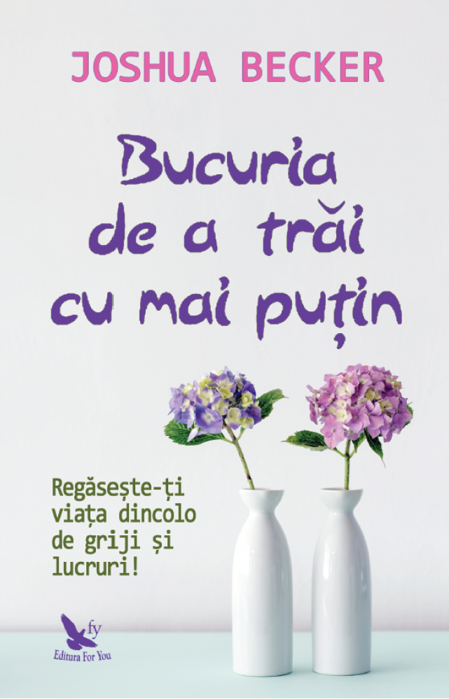 Bucuria de a trăi cu mai puțin