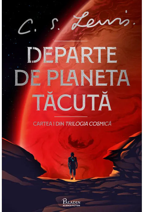 Trilogia Cosmica #1. Departe de Planeta Tacuta (C.S. Lewis)
