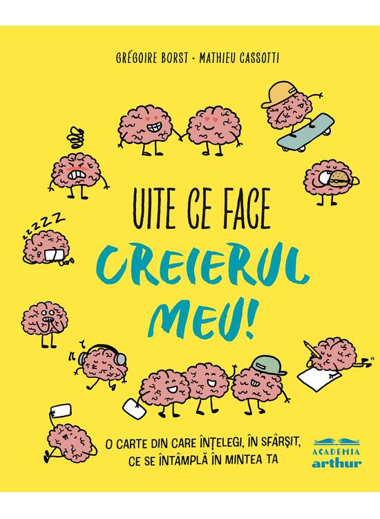 Uite ce face creierul meu