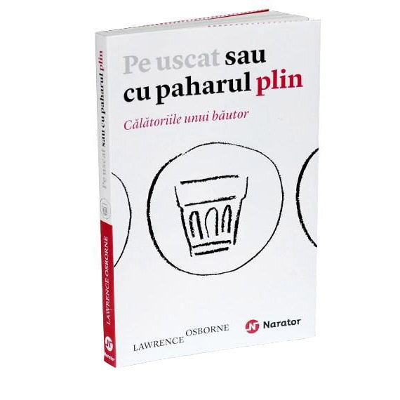 Pe uscat sau cu paharul plin