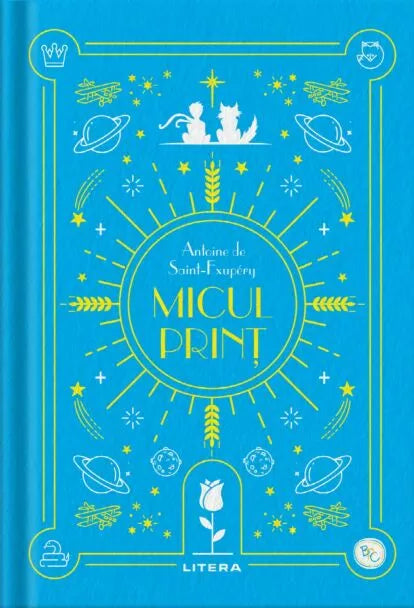MICUL PRINT. Antoine de Saint-Exupery. Biblioteca pentru copii