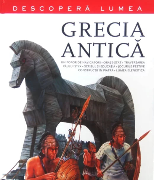 GRECIA ANTICA. Descopera lumea. Vol.1