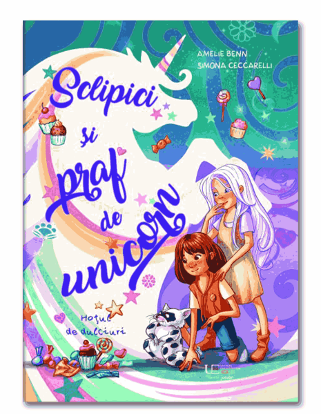 Sclipici si praf de unicorn - Hotul de dulciuri