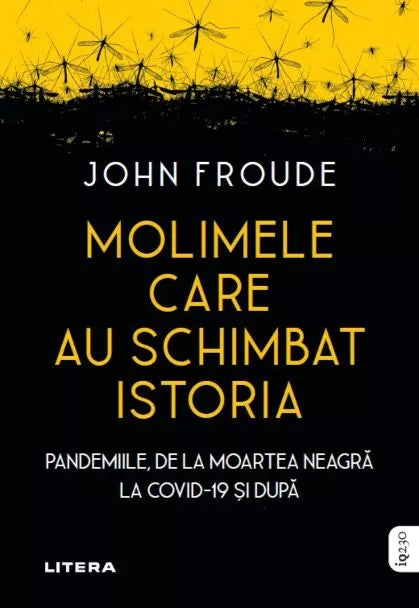MOLIMELE CARE AU SCHIMBAT ISTORIA. Pandemiile, de la moartea neagra