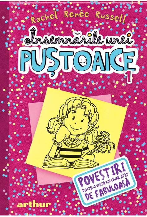 Insemnarile unei pustoaice 1. Povestiri dintr-o viata nu chiar atat de fabuloasa