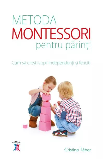 Metoda Montessori pentru parinți