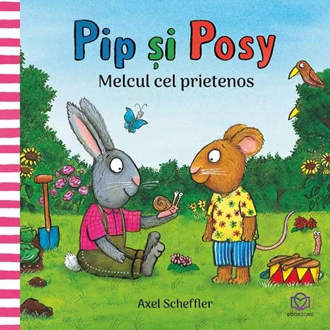 Pip si Posy - Broscuta lui Posy + Pip si Posy - Melcul cel prietenos