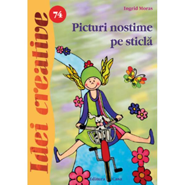 74. Picturi nostime pe sticlă