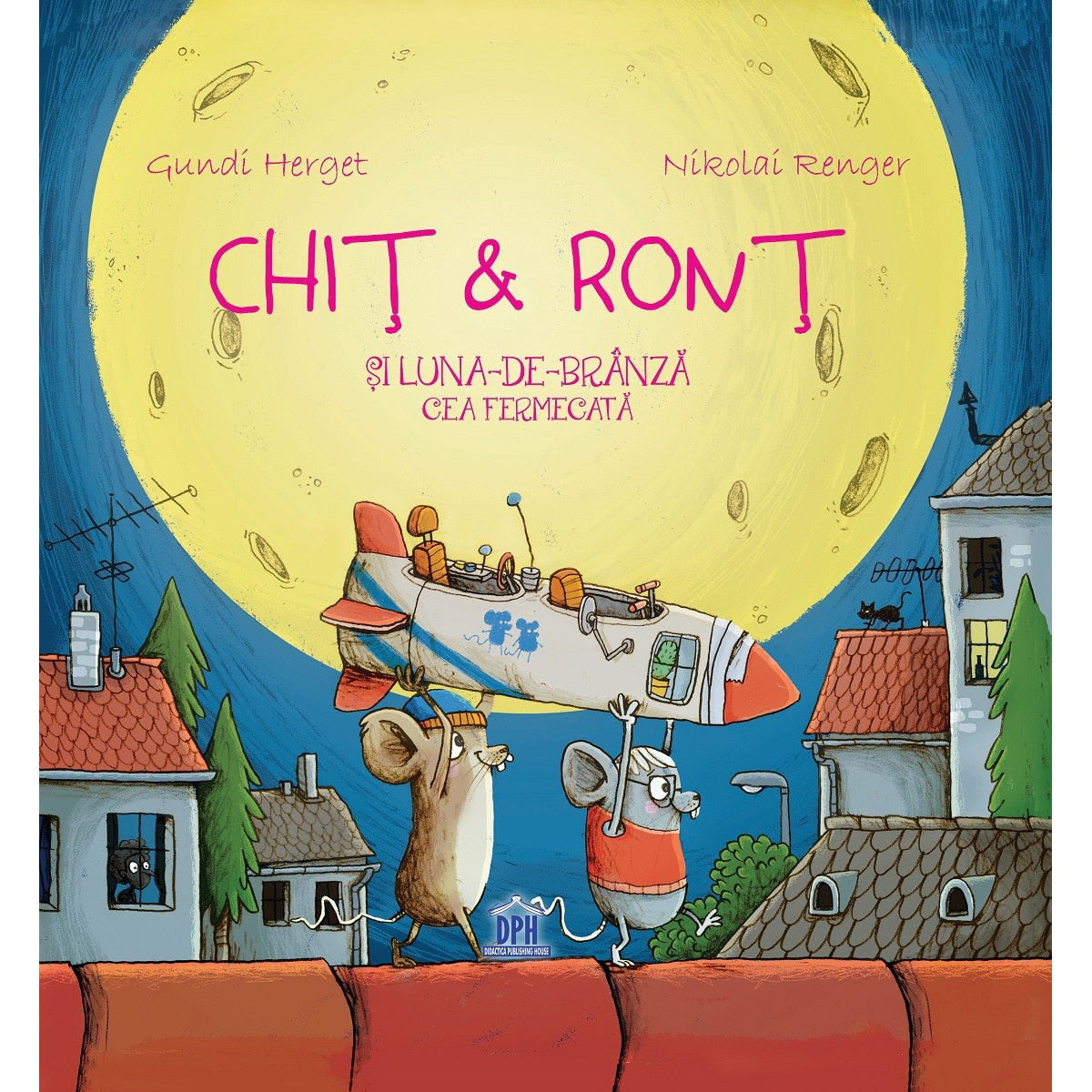 Chit & Ront si Luna-de-Branza cea fermecata - Gundi Herget