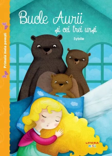 Primele mele povesti - Bucle aurii si cei trei ursi