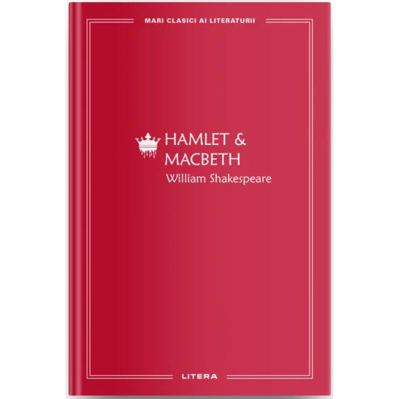 Hamlet & Macbeth, Mari clasici ai literaturii, William Shakespeare