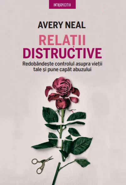Relatii Distructive. Avery Neal