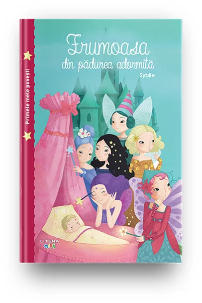 FRUMOASA DIN PADUREA ADORMITA. Primele mele povesti