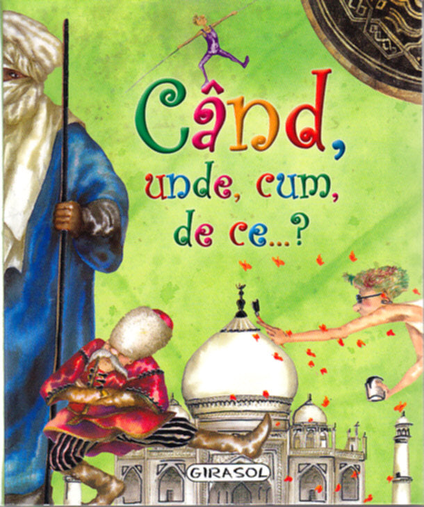 Cand, unde, cum, de ce ?