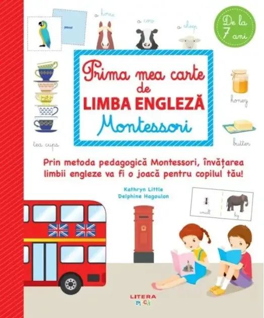 PRIMA MEA CARTE DE LIMBA ENGLEZA MONTESSORI. Delphine Hagoulon