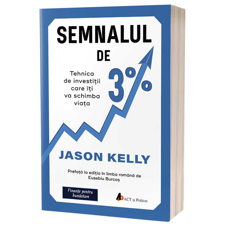 Semnalul de 3%. Tehnica de investitii care iti va schimba viata, Jason Kelly
