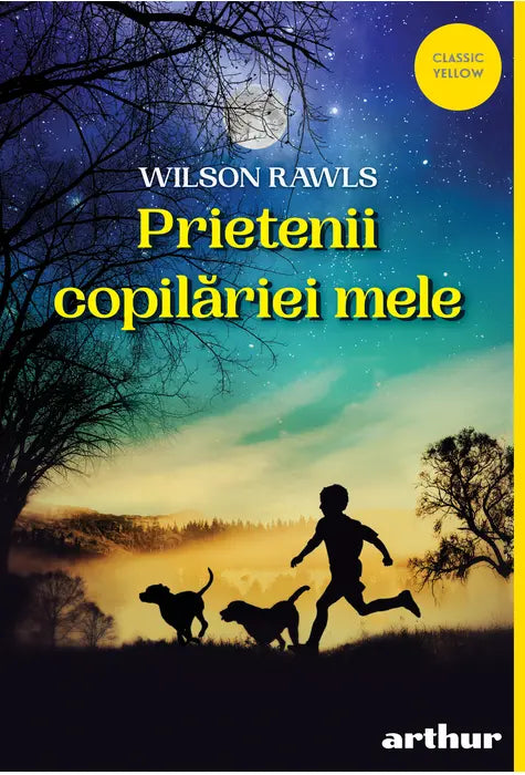 PRIETENII COPILARIEI MELE (Wilson Rawls)