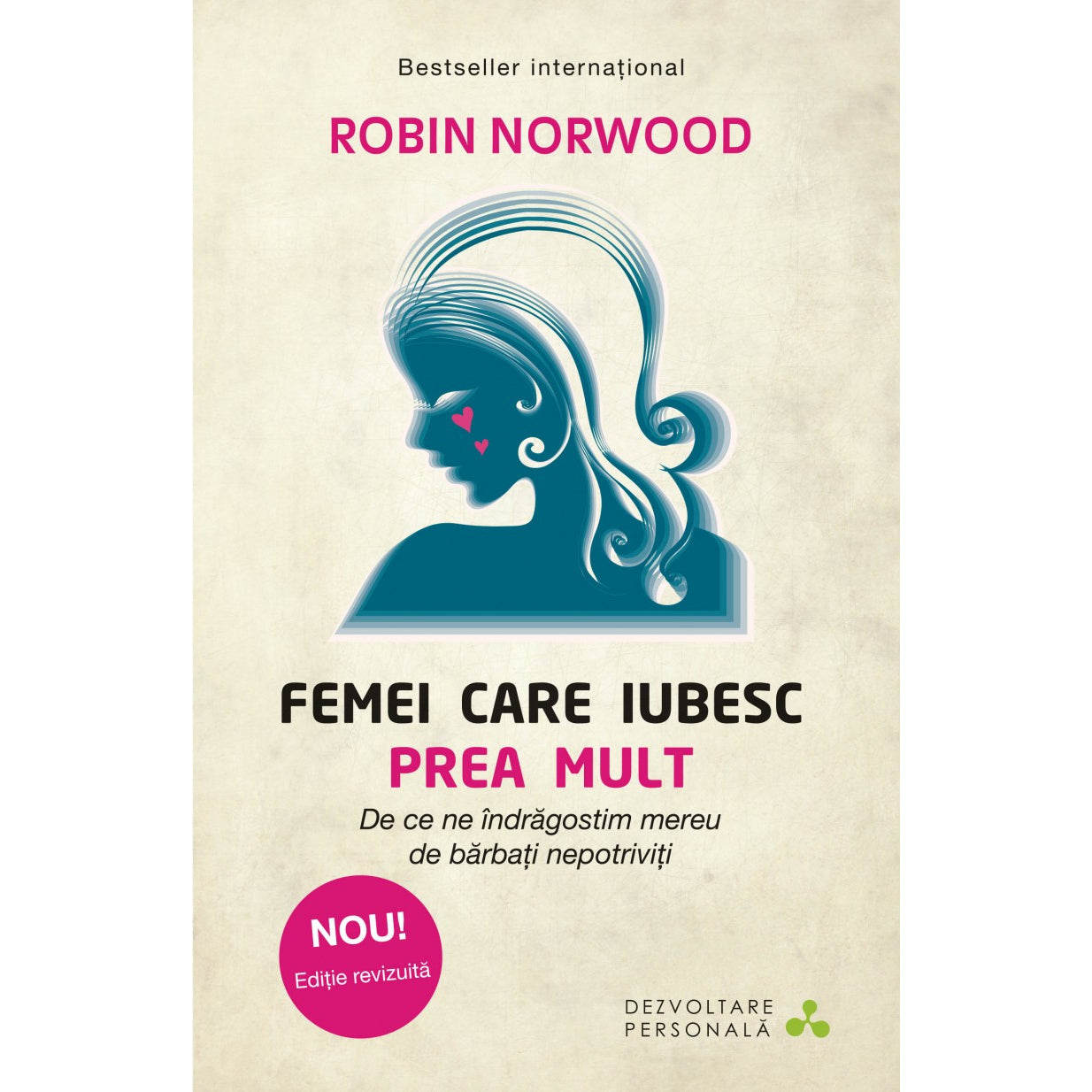 FEMEI CARE IUBESC PREA MULT. Robin Norwood. reeditare