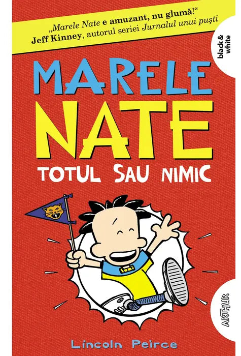 Marele Nate #4. Totul sau nimic | paperback | Lincoln Peirce