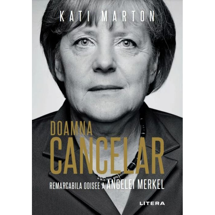 DOAMNA CANCELAR: Remarcabila odisee a Angelei Merkel. Kati Marton