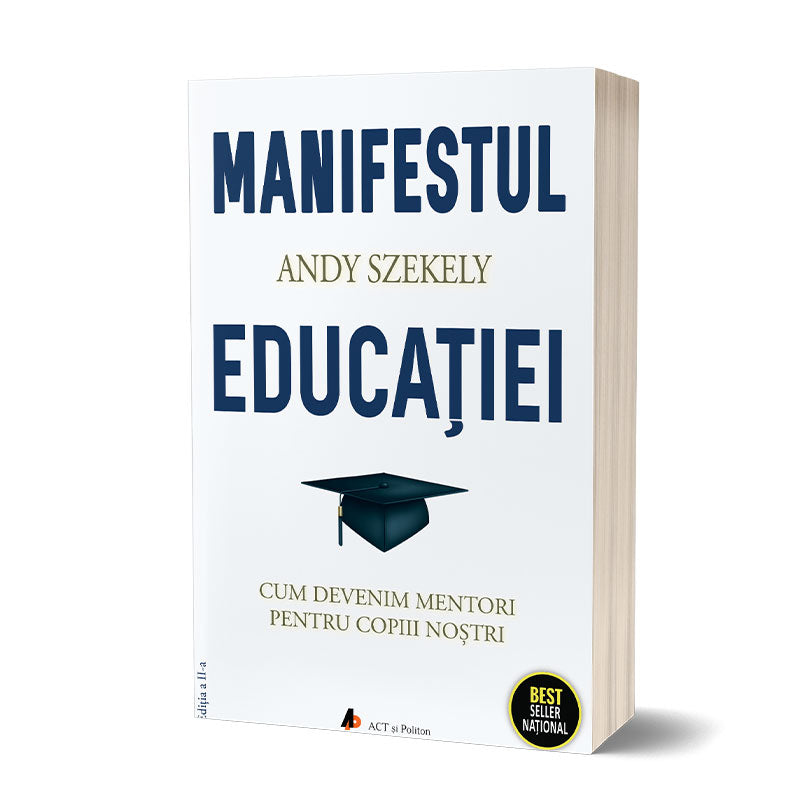Manifestul educatiei, editia a-II-a- carte tiparita - autor Andy Szekely