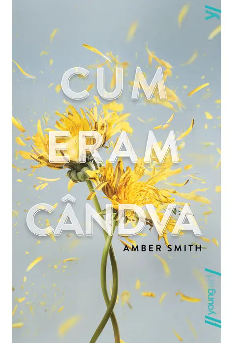 Cum Eram Candva (Amber Smith) Nou