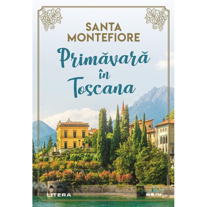 PRIMAVARA IN TOSCANA. Santa Montefiore. reeditare