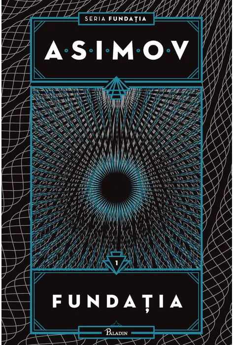 Fundatia #1 - FUNDATIA (Isaac Asimov)