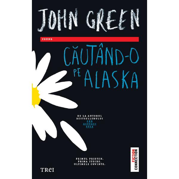 Cautand-o pe Alaska - John Green