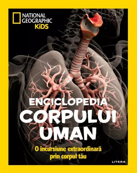 Enciclopedia corpului uman - O incursiune extraordinara prin corpul tau
