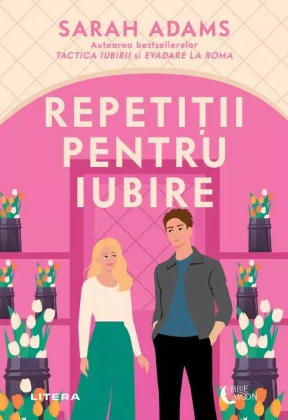REPETITII PENTRU IUBIRE. Sarah Adams