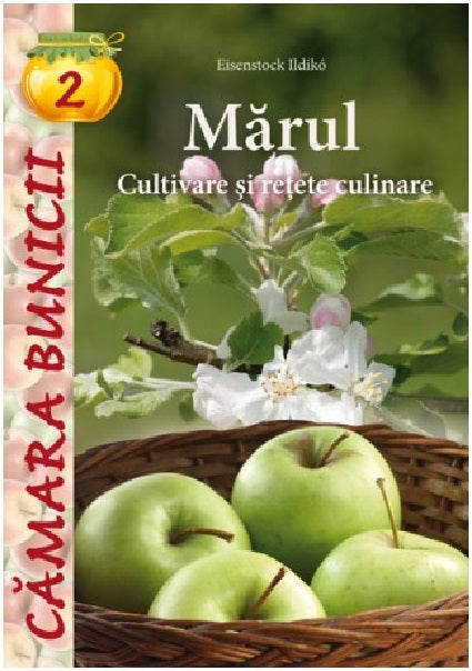 Mărul - Cultivare și rețete culinare