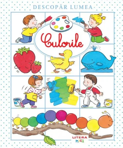 Descopar lumea. Bunele maniere pentru copii + Descopar lumea. Culorile