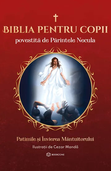 Biblia pentru copii povestita de Parintele Necula Vol 3