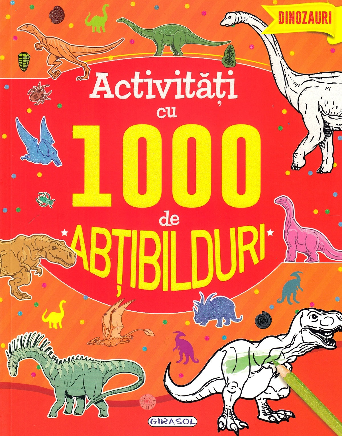 Activități cu 1000 de abțibilduri: Dinozauri