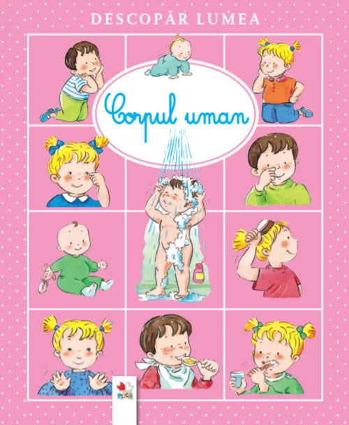 DESCOPAR LUMEA. CORPUL UMAN. reeditare