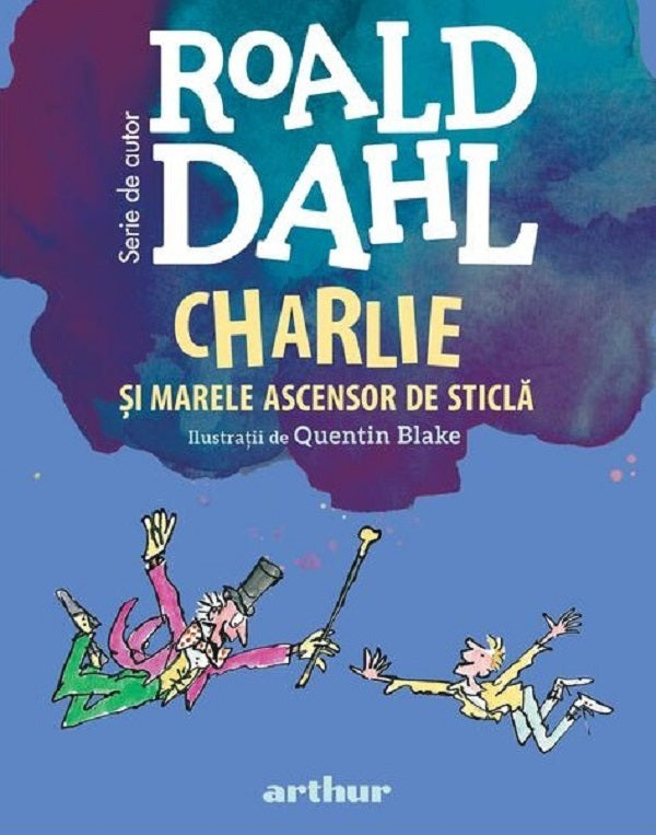 Charlie si marele ascensor de sticla de Roald Dahl