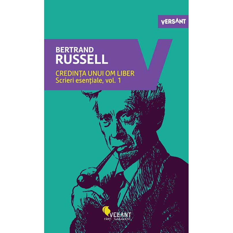 Credința unui om liber. Scrieri esențiale Vol.1