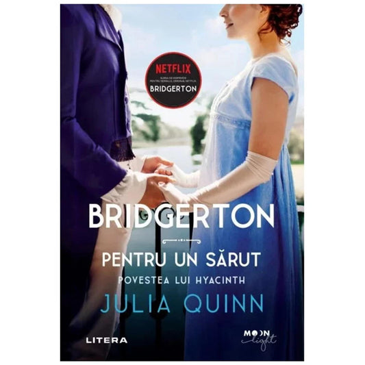 Bridgerton. Pentru un sarut. Povestea lui Hyacinth. Vol. 7