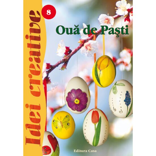 8. Oua de Pasti - Ed. a II a revazuta