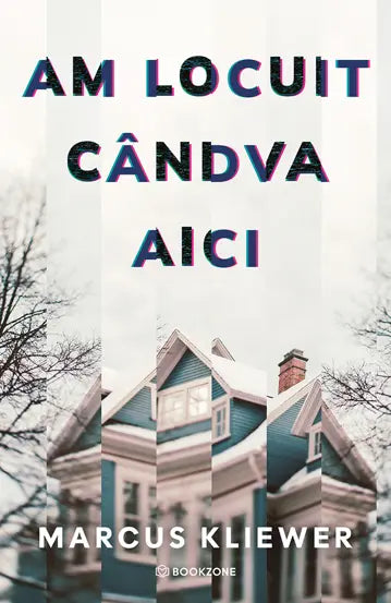Am locuit candva aici