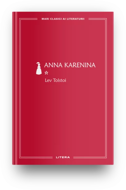 Anna Karenina. Volumul 1 - Roman de Lev Tolstoi