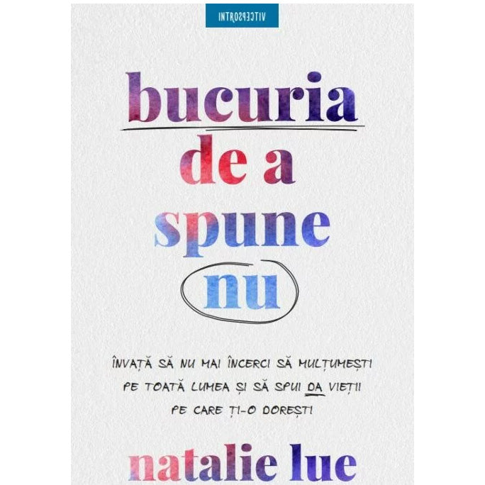 Bucuria de a spune NU