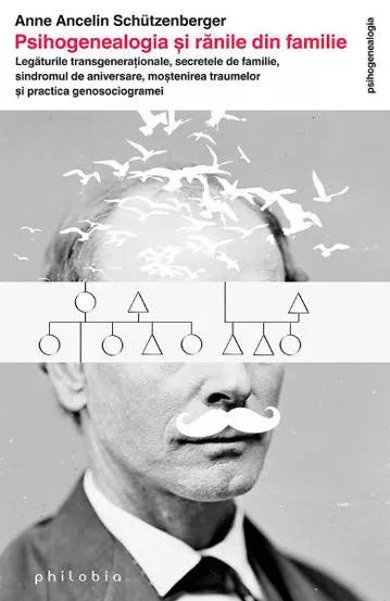 Psihogenealogia si ranile din familie - Anne Ancelin Schützenberger