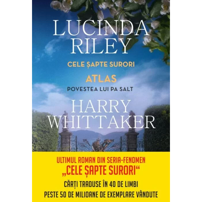 Cele sapte surori. Sora pierduta, Lucinda Riley + Cele sapte surori. Atlas. Povestea lui Pa Salt, Lucinda Riley