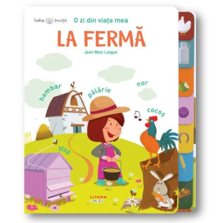 Bebe invata. O zi din viata mea. La ferma