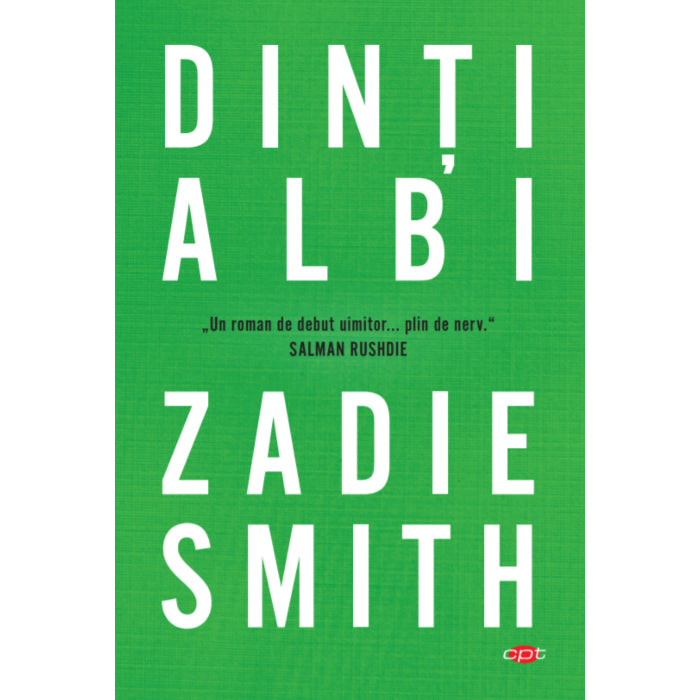 DINTI ALBI. Zadie Smith. Carte pentru toti. Vol. 207