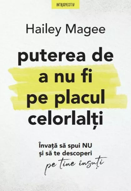 Puterea de a nu fi pe placul celorlalti. Invata sa spui NU