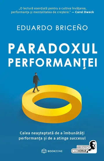 Paradoxul performantei - Eduardo Briceno