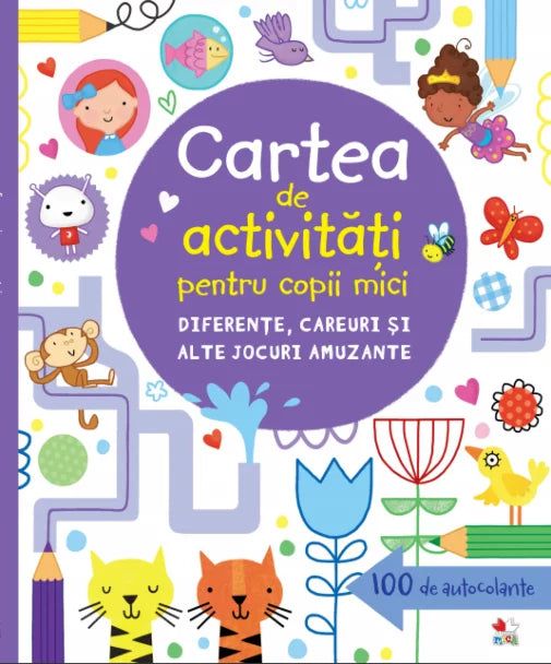 Carte De Activitati Pentru Copii Mici. Diferente, Careuri Si Alte Jocuri Amuzante